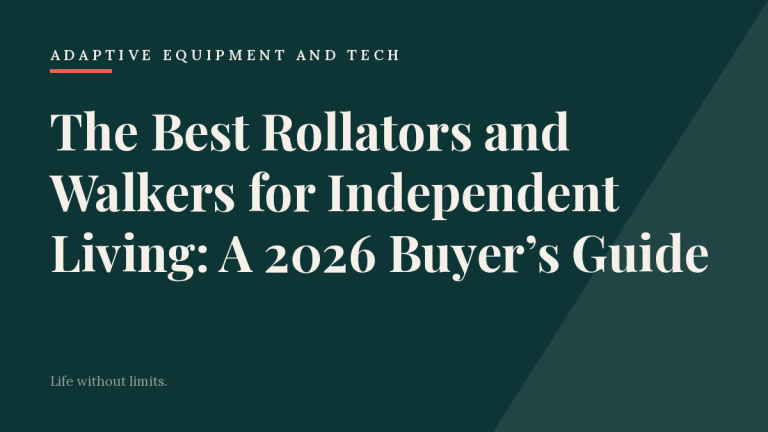 The Best Rollators and Walkers for Independent Living: A 2026 Buyer’s Guide