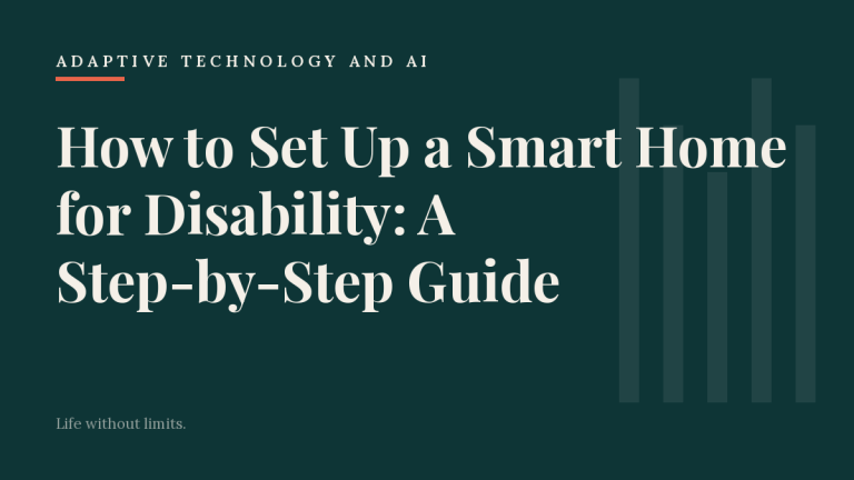 How to Set Up a Smart Home for Disability: A Step-by-Step Guide