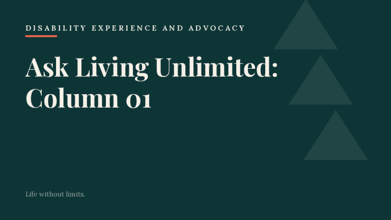 Ask Living Unlimited: Column 01