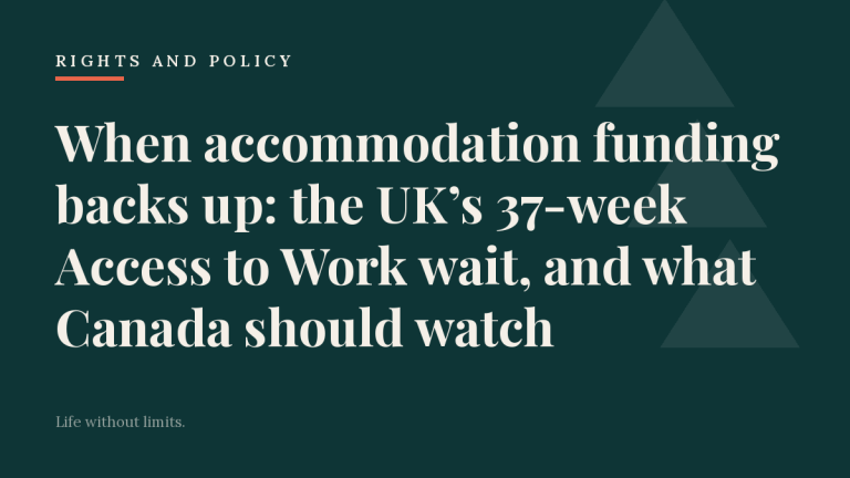 When accommodation funding backs up: the UK’s 37-week Access to Work wait, and what Canada should watch