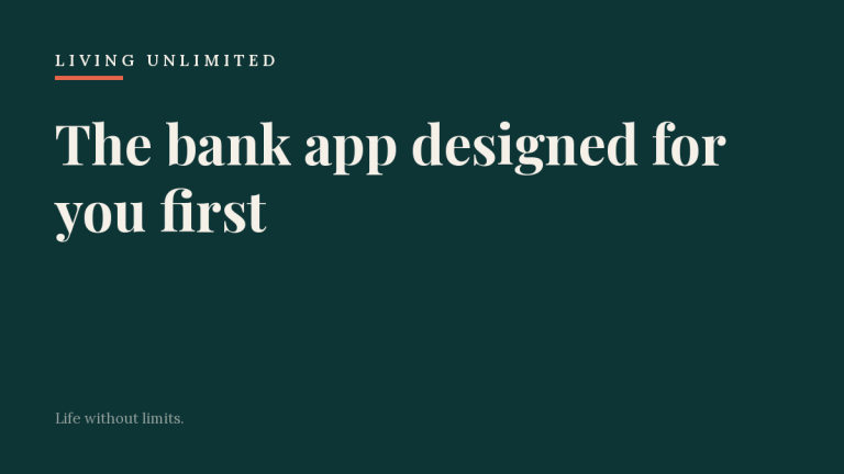 Living Unlimited card on a dark green background reading The bank app designed for you first.