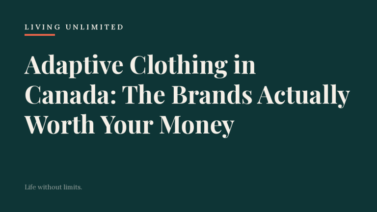 Adaptive Clothing in Canada: The Brands Actually Worth Your Money. Living Unlimited.
