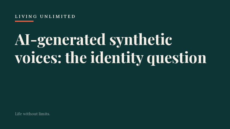 AI-generated synthetic voices: the identity question. Living Unlimited.