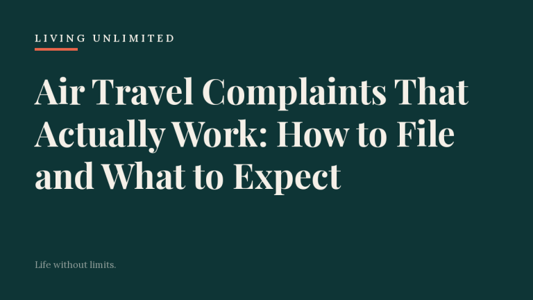 Air Travel Complaints That Actually Work: How to File and What to Expect. Living Unlimited.