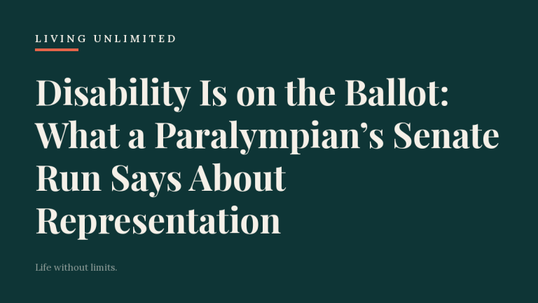 Disability Is on the Ballot: What a Paralympian’s Senate Run Says About Representation. Living Unlimited.