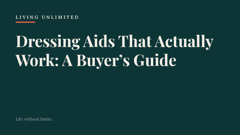 Dressing Aids That Actually Work: A Buyer’s Guide. Living Unlimited.