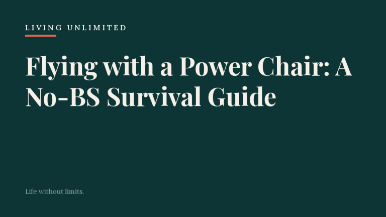 Flying with a Power Chair: A No-BS Survival Guide. Living Unlimited.