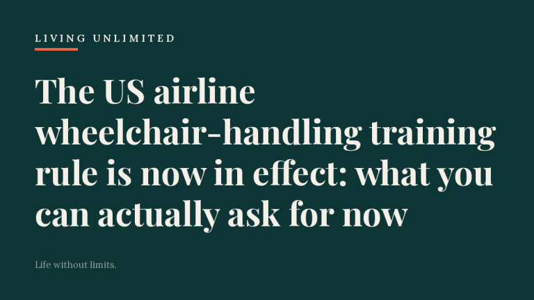 The US airline wheelchair-handling training rule is now in effect: what you can actually ask for now. Living Unlimited.