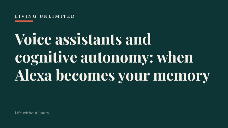 Voice assistants and cognitive autonomy: when Alexa becomes your memory. Living Unlimited.