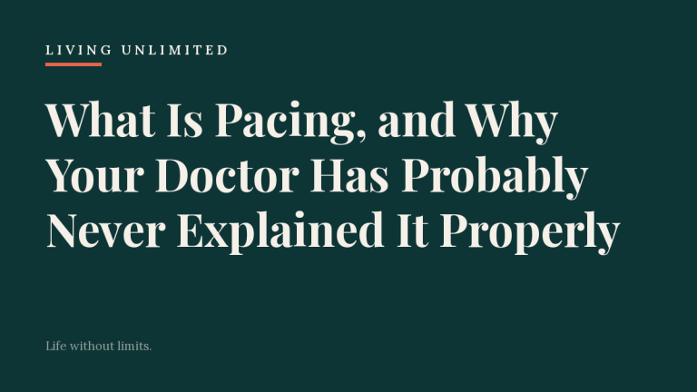 What Is Pacing, and Why Your Doctor Has Probably Never Explained It Properly. Living Unlimited.