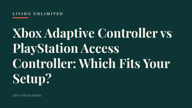 Xbox Adaptive Controller vs PlayStation Access Controller: Which Fits Your Setup?. Living Unlimited.