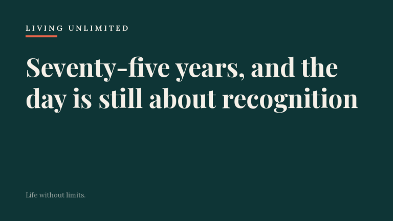 Living Unlimited article card on a dark teal background reading Seventy-five years, and the day is still about recognition.
